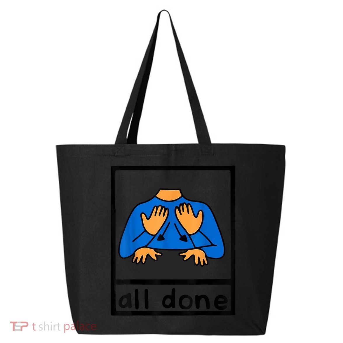 All Done Sign Language Speech Pathology AAC SPED Teacher 25L Jumbo Tote