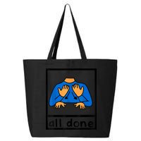 All Done Sign Language Speech Pathology AAC SPED Teacher 25L Jumbo Tote