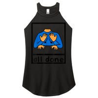 All Done Sign Language Speech Pathology AAC SPED Teacher Women's Perfect Tri Rocker Tank