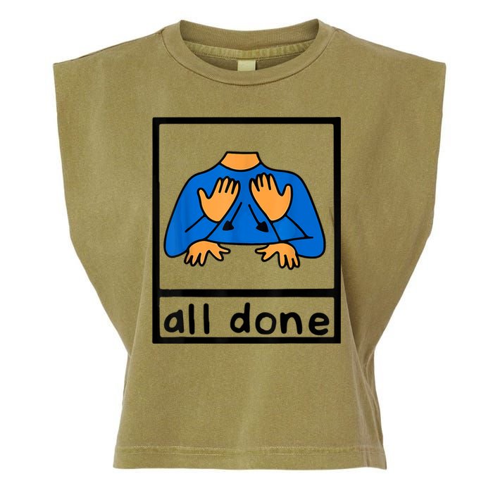 All Done Sign Language Speech Pathology AAC SPED Teacher Garment-Dyed Women's Muscle Tee