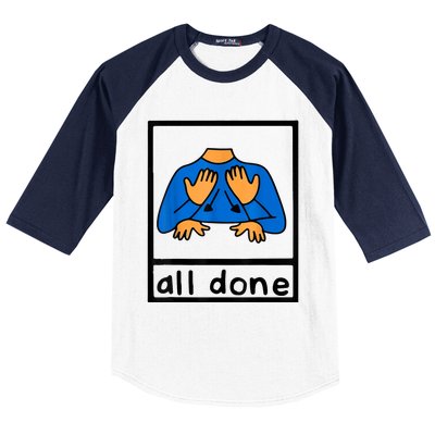 All Done Sign Language Speech Pathology AAC SPED Teacher Baseball Sleeve Shirt