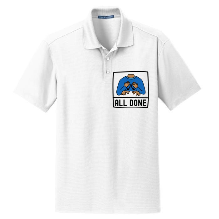 All Done Special Education Teacher Neurodiversity Autism Dry Zone Grid Polo