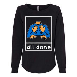 All Done Sign Language Womens California Wash Sweatshirt