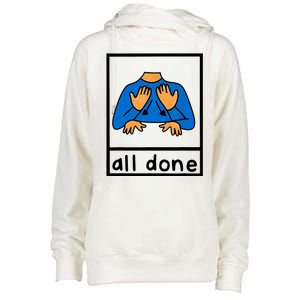 All Done Sign Language Womens Funnel Neck Pullover Hood