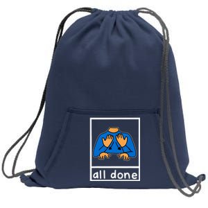 All Done Sign Language Sweatshirt Cinch Pack Bag