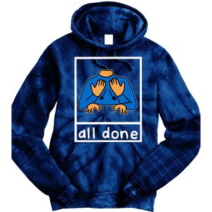 All Done Sign Language Tie Dye Hoodie