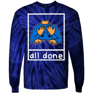 All Done Sign Language Tie-Dye Long Sleeve Shirt