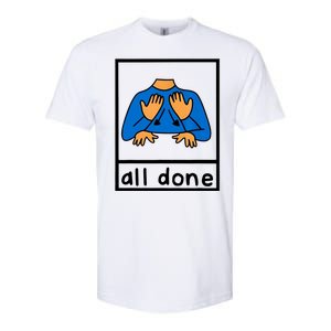 All Done Sign Language Softstyle CVC T-Shirt