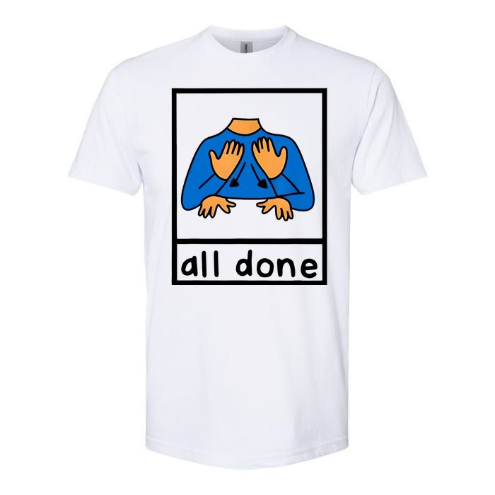 All Done Sign Language Softstyle CVC T-Shirt