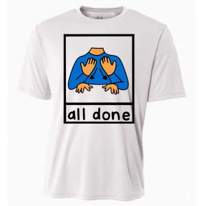 All Done Sign Language Cooling Performance Crew T-Shirt