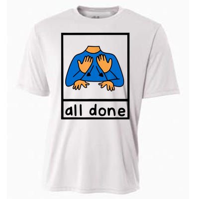 All Done Sign Language Cooling Performance Crew T-Shirt