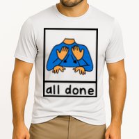 All Done Sign Language Performance Shirt
