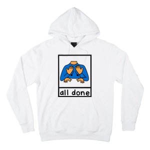 All Done Sign Language Hoodie