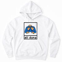 All Done Sign Language Hoodie