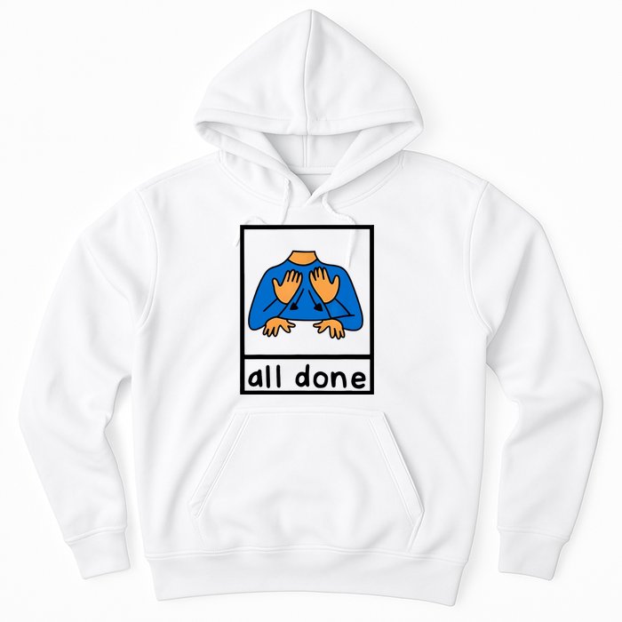 All Done Sign Language Hoodie