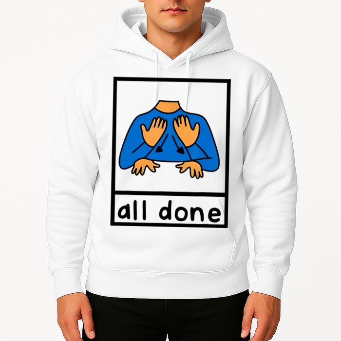 All Done Sign Language Hoodie