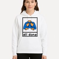 All Done Sign Language Hoodie