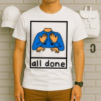 All Done Sign Language T-Shirt