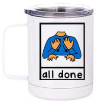 All Done Sign Language 12 oz Stainless Steel Tumbler Cup