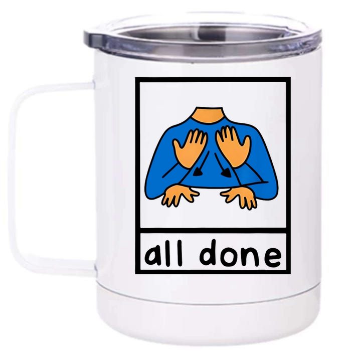 All Done Sign Language 12 oz Stainless Steel Tumbler Cup