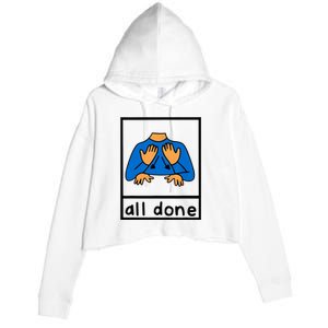 All Done Sign Language Crop Fleece Hoodie