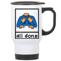 All Done Sign Language Stainless Steel Travel Mug