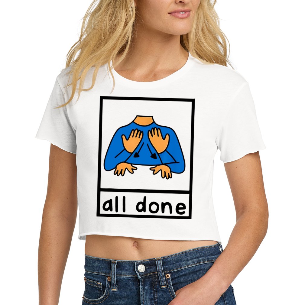 All Done Sign Language Crop Top