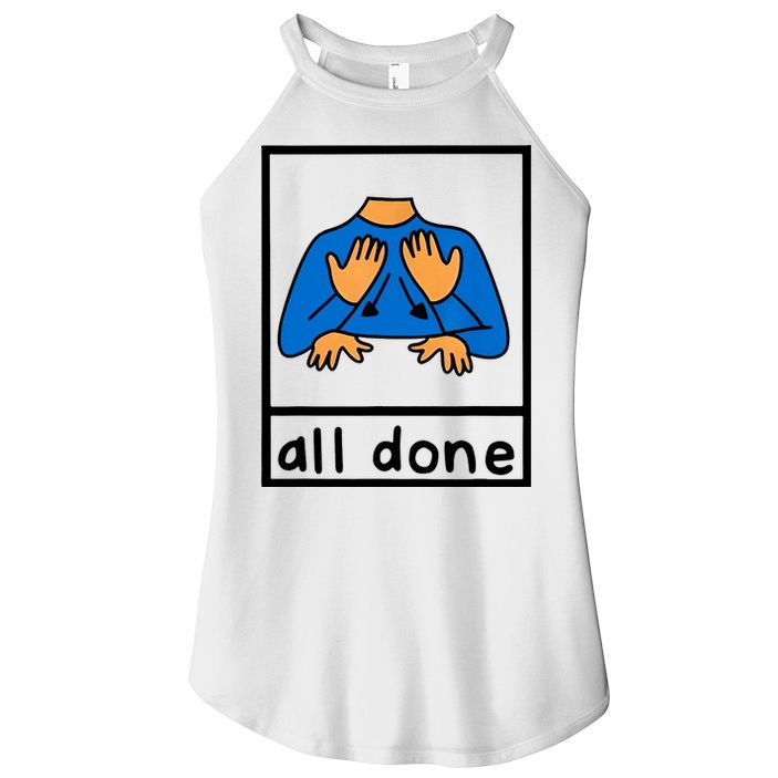 All Done Sign Language Women's Perfect Tri Rocker Tank