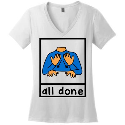All Done Sign Language Women's V-Neck T-Shirt