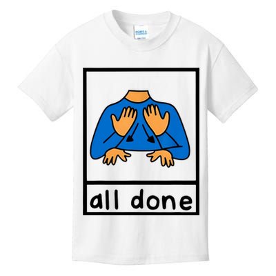 All Done Sign Language Kids T-Shirt