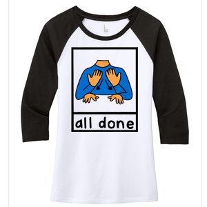 All Done Sign Language Women's Tri-Blend 3/4-Sleeve Raglan Shirt