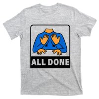 All Done Sign Language Speech Therapist Special Education T-Shirt