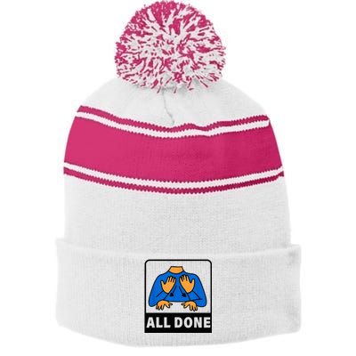 All Done Sign Language Speech Therapist Special Education Stripe Pom Pom Beanie