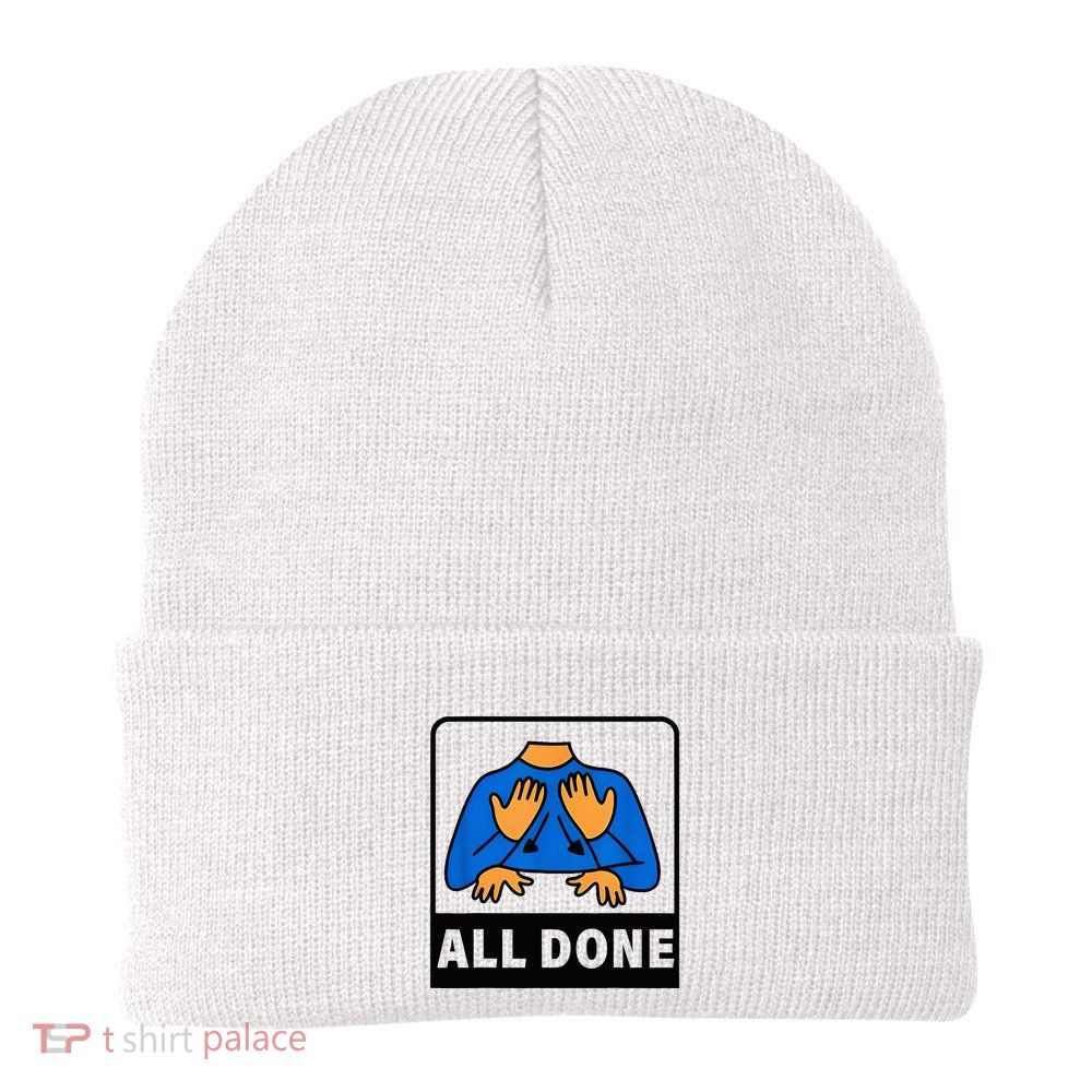 All Done Sign Language Speech Therapist Special Education Knit Cap Winter Beanie