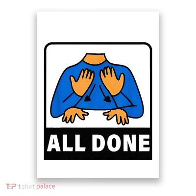 All Done Sign Language Speech Therapist Special Education Poster
