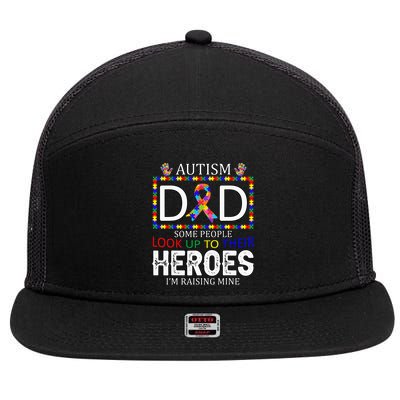 Autism Dad Some People Look Up To Their Heroes 7 Panel Mesh Trucker Snapback Hat