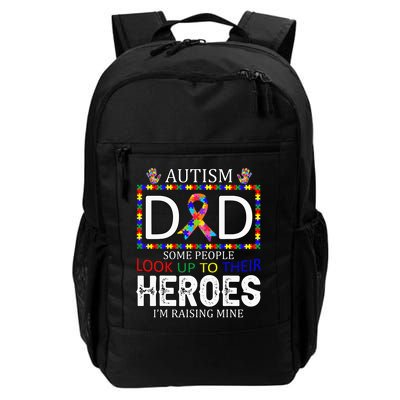 Autism Dad Some People Look Up To Their Heroes Backpack