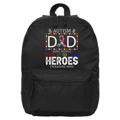 Autism Dad Some People Look Up To Their Heroes 16 in Basic Backpack