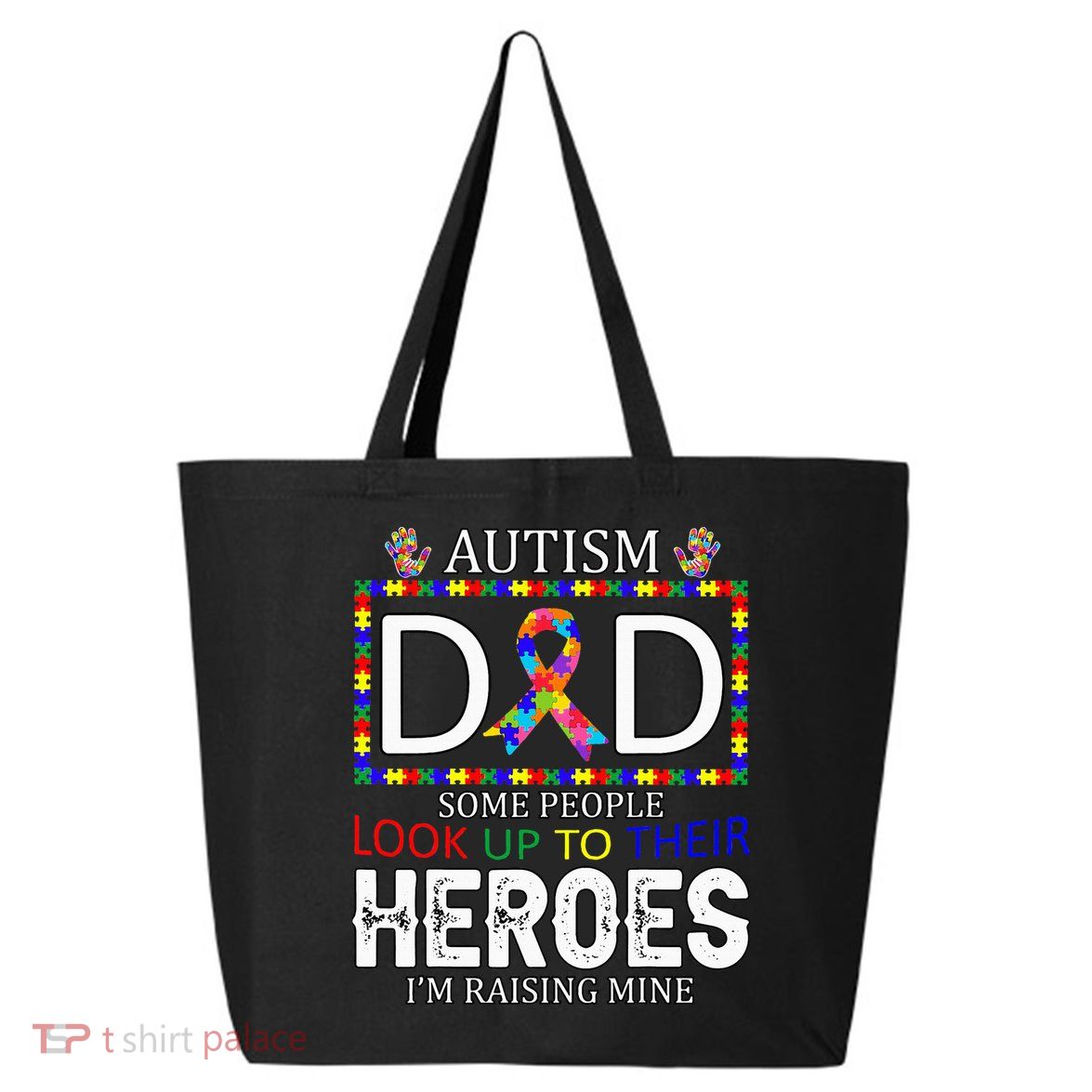 Autism Dad Some People Look Up To Their Heroes 25L Jumbo Tote