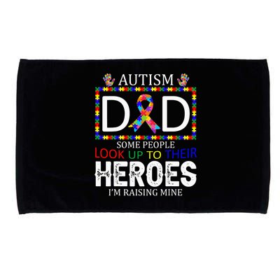 Autism Dad Some People Look Up To Their Heroes Microfiber Hand Towel