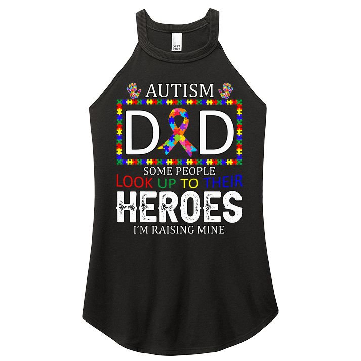 Autism Dad Some People Look Up To Their Heroes Women's Perfect Tri Rocker Tank