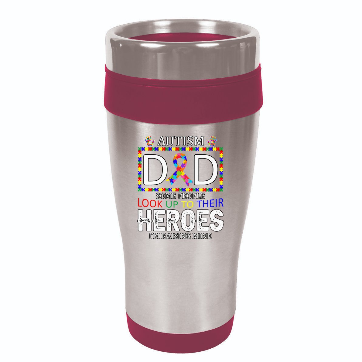 Autism Dad Some People Look Up To Their Heroes 16oz Travel Tumbler