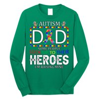 Autism Dad Some People Look Up To Their Heroes Long Sleeve Shirt