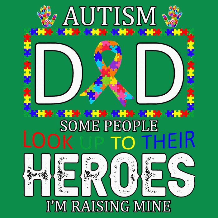 Autism Dad Some People Look Up To Their Heroes Long Sleeve Shirt