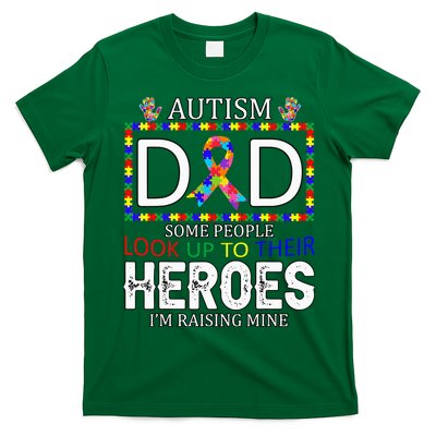 Autism Dad Some People Look Up To Their Heroes T-Shirt