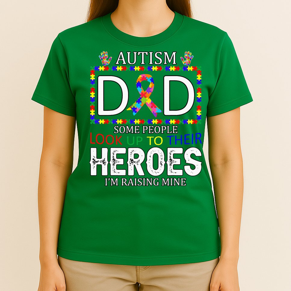 Autism Dad Some People Look Up To Their Heroes T-Shirt