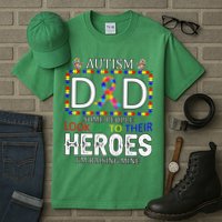 Autism Dad Some People Look Up To Their Heroes Tall T-Shirt