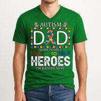 Autism Dad Some People Look Up To Their Heroes V-Neck T-Shirt