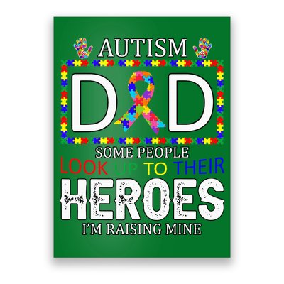 Autism Dad Some People Look Up To Their Heroes Poster