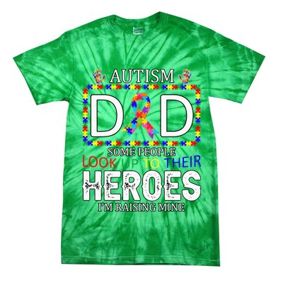 Autism Dad Some People Look Up To Their Heroes Tie-Dye T-Shirt
